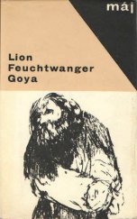 kniha Goya , čili, Trpká cesta poznání, Mladá fronta 1966