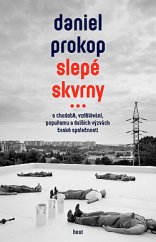 kniha Slepé skvrny O chudobě, vzdělávání, populismu a dalších výzvách české společnosti, Host 2020