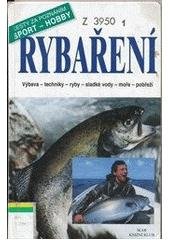 kniha Rybaření výbava, techniky, ryby, sladké vody, moře, pobřeží, Euromedia 2001