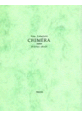 kniha Chiméra neboli Průřez cibulí, Trigon 1993