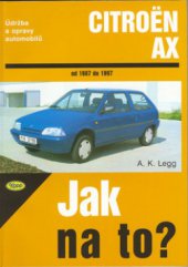 kniha Údržba a opravy automobilů Citroën AX od 1987 do 1997, Kopp 2000