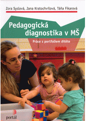 kniha Pedagogická diagnostika v MŠ práce s portfoliem dítěte, Portál 2018