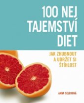 kniha 100 nej tajemství diet, Slovart 2009
