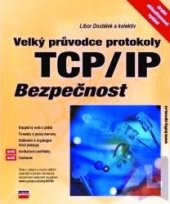 kniha Velký průvodce protokoly TCP/IP: Bezpečnost, CPress 2003