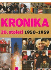 kniha Kronika 20. století 6. - 1950 - 1959, Fortuna Libri 2007