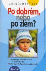 kniha Po dobrém, nebo po zlém?, Portál 2000