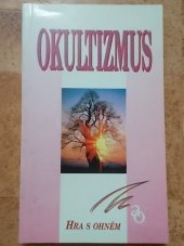 kniha Okultizmus Hra s ohněm, Advent-Orion 1993