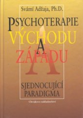 kniha Psychoterapie Východu a Západu sjednocující paradigma, Chvojkovo nakladatelství 2000