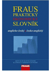 kniha Fraus praktický ekonomický slovník anglicko-český, česko-anglický, Fraus 2007