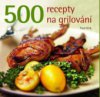 500 - recepty na grilování