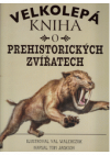 Velká kniha o prehistorických zvířatech