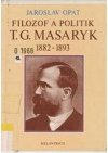 Filozof a politik T.G.Masaryk (1882-1893)