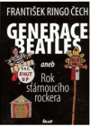 Generace Beatles, aneb, Rok stárnoucího rockera