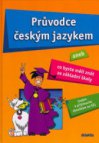 Průvodce českým jazykem, aneb, Co byste měli znát ze základní školy