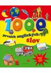 1000 prvních anglických slov - Obrázkový slovník pro děti od 5 let