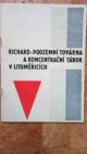 Richard - podzemní továrna a koncentrační tábor v Litoměřicích