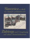 Slavonice a okolí na starých pohlednicích =