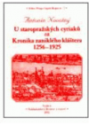 U staropražských cyriaků, čili, Kronika zanikléko kláštera 1256-1925
