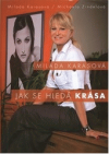 Milada Karasová: jak se hledá krása