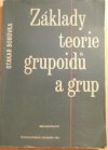 Základy teorie grupoidů a grup