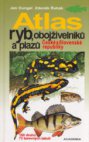 Atlas ryb, obojživelníků a plazů České a Slovenské republiky