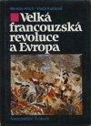 Velká francouzská revoluce a Evropa 1789/1800