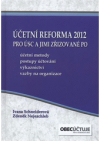 Účetní reforma 2012 pro ÚSC a jimi zřizované příspěvkové organizace
