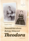 Samotářská dcera Boženy Němcové Theodora
