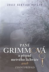 kniha Paní Grimmová a případ mrtvého lichváře aneb zimní případ, Fortuna Libri 2016