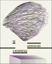 kniha Od architektury k interpretaci, B/P 2024