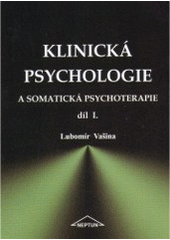 kniha Klinická psychologie a somatická psychoterapie, Neptun 2002