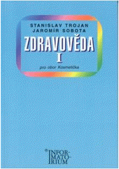kniha Zdravověda I pro obor Kosmetička, Informatorium 2000