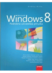 kniha Microsoft Windows 8 podrobná uživatelská příručka, CPress 2012
