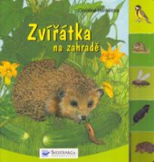 kniha Zvířátka na zahradě, Svojtka & Co. 2003