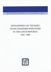 kniha Development of the basic living standard indicators in the Czech Republic 1993 - 2009, Ministry of Labour and Social Affairs 2010
