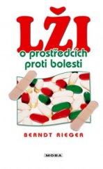 kniha Lži o prostředcích proti bolesti pohádka o všemocné tabletě, MOBA 2005