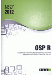 kniha NSZ 2012. OSP R : sada 3 testů Obecné studijní předpoklady rozšířené z Národních srovnávacích zkoušek 2011/12, SCIO 2012