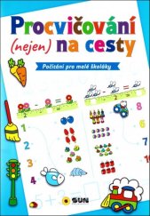 kniha Procvičování (nejen) na cesty Počítání pro malé školáky, Sun 2017