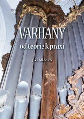 kniha Varhany od teorie k praxi, Univerzia Palackého v Olomouci 2015