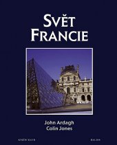 kniha Svět Francie kulturní atlas, Knižní klub 1998