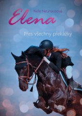 kniha Elena 1. - Přes všechny překážky, CPress 2018