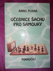 kniha Učebnice šachu pro samouky. Pokročilí, Pliska 1999