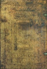 kniha Bartoškova kronika, Muzeum J.A. Komenského v Uherském Brodě v nakl. Ottobre 12 2004