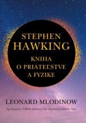kniha Stephen Hawking Kniha o priateľstve a fyzike, Slovart 2020