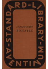 kniha Sága rodu Forsytů 1. - Bohatec, Aventinum 1931
