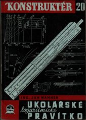 kniha Úkolářské logaritmické pravítko Cvičebnice pro potřebu škol a technické praxe, Ústav pro učebné pomůcky průmyslových a odborných škol 1946