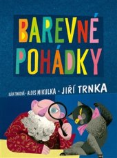 kniha Barevné pohádky, Studio Trnka 2015