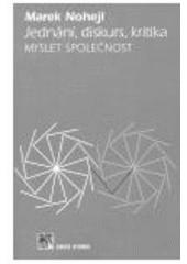 kniha Jednání, diskurs, kritika myslet společnost, Sociologické nakladatelství 2007