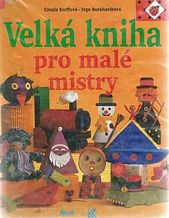 kniha Velká kniha pro malé mistry 1, Ikar 1995