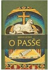 kniha O Pasše = (Peri Pascha), Pavel Mervart 2010
